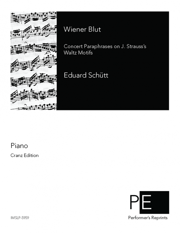 Schütt - Concert Paraphrases on J. Strauss's Waltz Motifs - No. 11 - Wiener Blut (Vienna Blood)