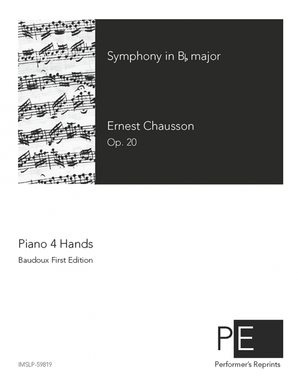 Chausson - Symphony in Bb Major, Op. 20 - For Piano 4 Hands
