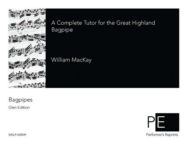 MacKay - A Complete Tutor for the Great Highland Bagpipe
