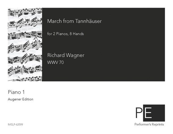 Wagner - Tannhäuser - Einzug der Gäste auf der Wartburg (Act II) - For 2 Pianos, 8 Hands
