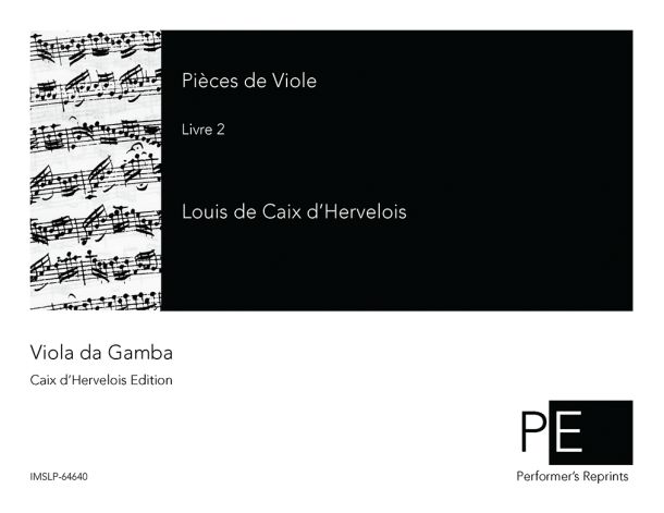 Caix d'Hervelois - Pièces de Viole avec la Basse Continue - Livre II