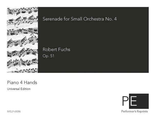 Fuchs - Serenade No. 4, Op. 51 - For Piano 4 Hands