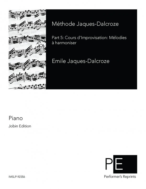 Jaques-Dalcroze - Méthode Jaques-Dalcroze - Part 5: Cours d'Improvisation: Mélodies à harmoniser