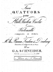 Schneider - Trois quatuors pour flûte, violon, viola et violoncelle