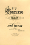 Hubay - Violin Concerto No. 2 - For Violin and Piano (Composer)