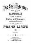 Liszt - Die drei Zigeuner, Paraphrase for Violin and Piano, S.383
