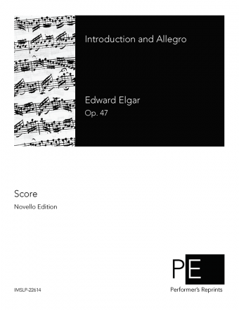 Elgar - Introduction and Allegro for Strings, Op. 47
