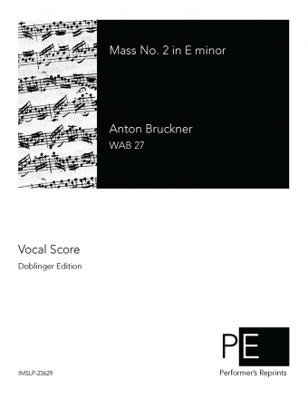 Bruckner - Mass No. 2 in E minor, WAB 27 - Vocal Score