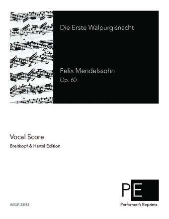 Mendelssohn - Die erste Walpurgisnacht, Op. 60 - Vocal Score