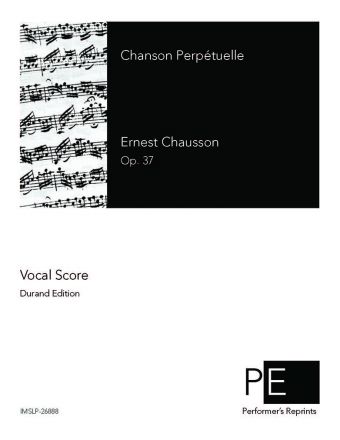 Chausson - Chanson perpétuelle, Op. 37 - Vocal ScorP