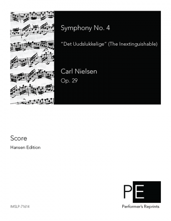 Nielsen - Symphony No. 4, Op. 29 "Det Uudslukkelige"