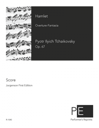 Tchaikovsky - Hamlet (Overture-Fantasia), Op. 67